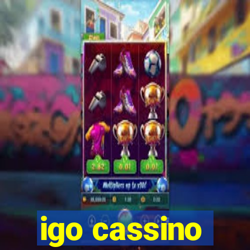 igo cassino